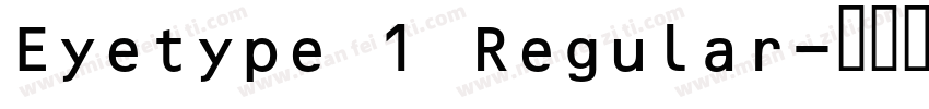 Eyetype 1 Regular字体转换